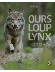 OURS, LOUP, LYNX, ILS SONT DE RETOUR