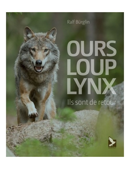 OURS, LOUP, LYNX, ILS SONT DE RETOUR