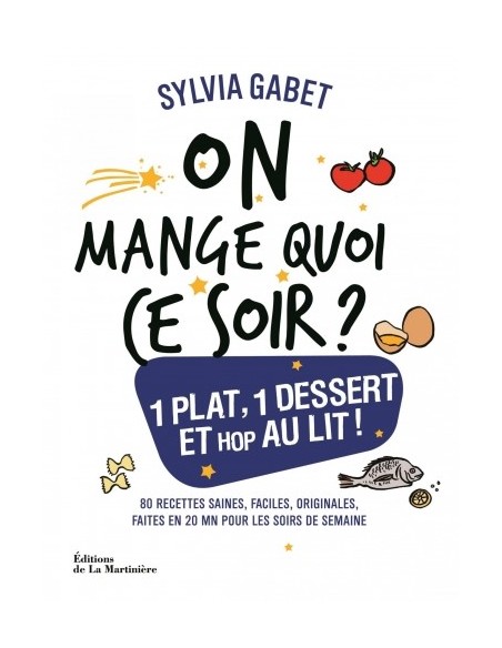 ON MANGE QUOI CE SOIR ? UN PLAT COMPLET, UN DESSERT HOP AU LIT !