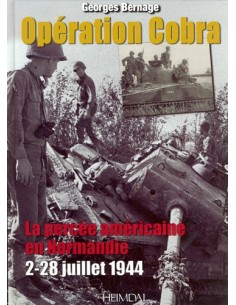 OPÉRATION COBRA - LA PERCÉE AMÉRICAINE EN NORMANDIE