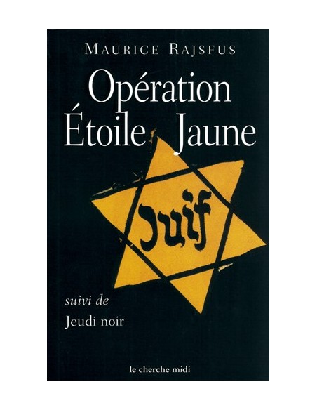 OPÉRATION ÉTOILE JAUNE SUIVI DE JEUDI NOIR