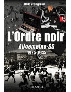 L'ORDRE NOIR - ALLGEMEINE-SS 1925-1945