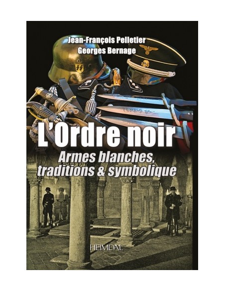 L'ORDRE NOIR ARMES BLANCHES TRADITIONS ET SYMBOLIQUE
