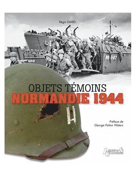 OBJETS TÉMOINS NORMANDIE 1944