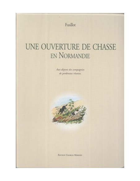 UNE OUVERTURE DE CHASSE EN NORMANDIE