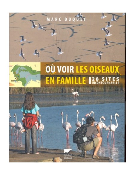 OÙ VOIR LES OISEAUX EN FAMILLE - 28 SITES INCONTOURNABLES