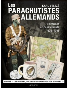 LES PARACHUTISTES ALLEMANDS, UNIFORMES ET ÉQUIPEMENTS 1936-1945 - VOLUME 3, INSIGNES
