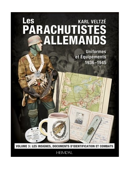 LES PARACHUTISTES ALLEMANDS, UNIFORMES ET ÉQUIPEMENTS 1936-1945 - VOLUME 3, INSIGNES