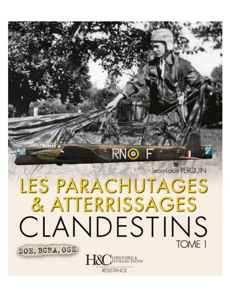 LES PARACHUTAGES & ATTERRISSAGES CLANDESTINS T1
