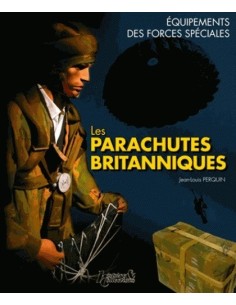 LES PARACHUTES BRITANNIQUES, ÉQUIPEMENTS DES FORCES SPÉCIALES