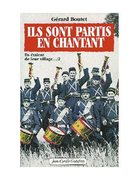 ILS SONT PARTIS EN CHANTANT ILS ETAIENT DE LEUR VILLAGE