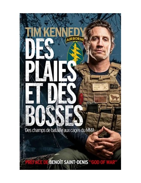 DES PLAIES ET DES BOSSES - DES CHAMPS DE BATAILLE AUX CAGES DU MMA