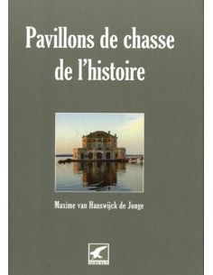 PAVILLONS DE CHASSE DE L HISTOIRE
