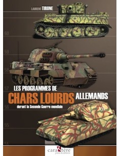 LES PROGRAMMES DE CHARS LOURDS ALLEMANDS DURANT LA SECONDE GUERRE MONDIALE