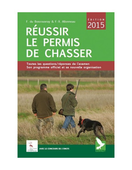 RÉUSSIR LE PERMIS DE CHASSER ÉDITION 2015