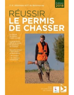 RÉUSSIR LE PERMIS DE CHASSER 2018