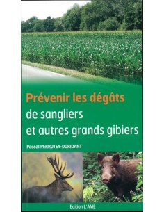 PREVENIR LES DEGATS DE SANGLIERS ET AUTRES GRANDS GIBIERS