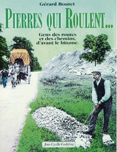 PIERRES QUI ROULENT GENS DES ROUTES ET DES CHEMINS