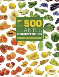 500 PLANTES COMESTIBLES