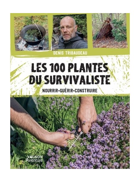LES 100 PLANTES DU SURVIVALISTE