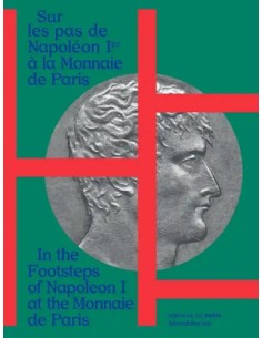 SUR LES PAS DE NAPOLÉON 1ER À LA MONNAIE DE PARIS