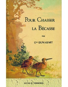 POUR CHASSER LA BECASSE