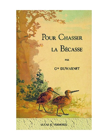 POUR CHASSER LA BECASSE