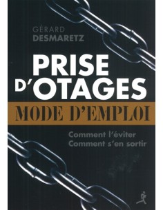 PRISE D OTAGES, MODE D EMPLOI