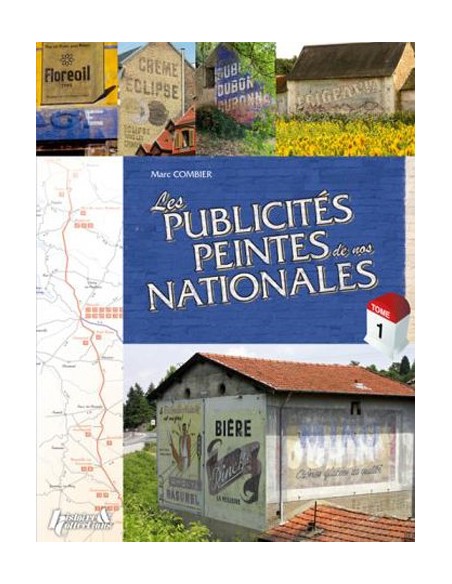 LES PUBLICITÉS PEINTES DE NOS NATIONALES - TOME 1