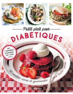 PETITS PLATS POUR DIABÉTIQUES - 60 RECETTES SAINES ET GOURMANDES POUR TOUTE L'ANNÉE