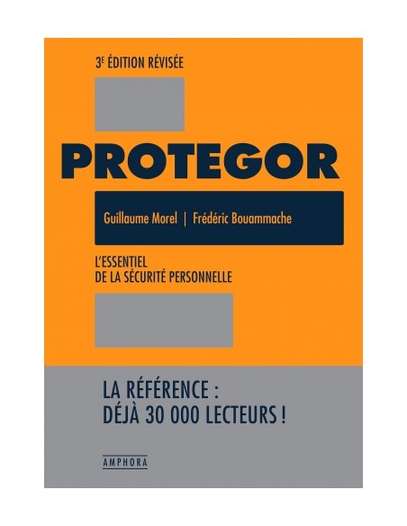 PROTEGOR, L'ESSENTIEL DE LA SÉCURITÉ PERSONNELLE