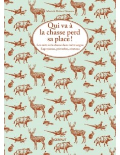 QUI VA À LA CHASSE PERD SA PLACE !
