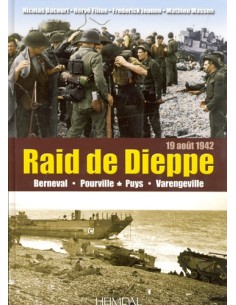 RAID DE DIEPPE (19 AOÛT 1942) - BERNEVAL, POURVILLE, PUYS, VARENGEVILLE