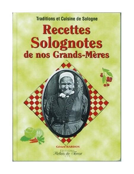 RECETTES SOLOGNOTES DE NOS GRA