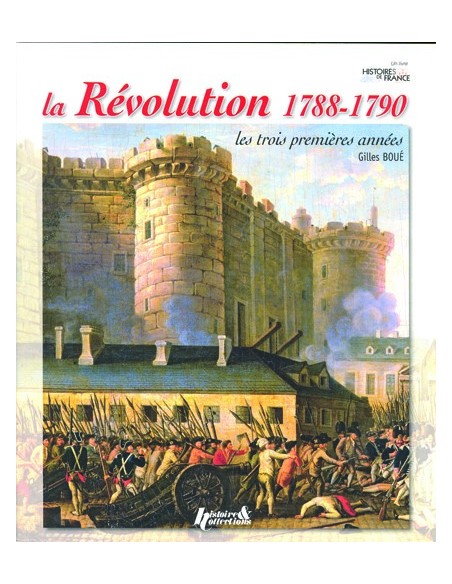LA RÉVOLUTION (1788-1790) - LES TROIS PREMIÈRES ANNÉES