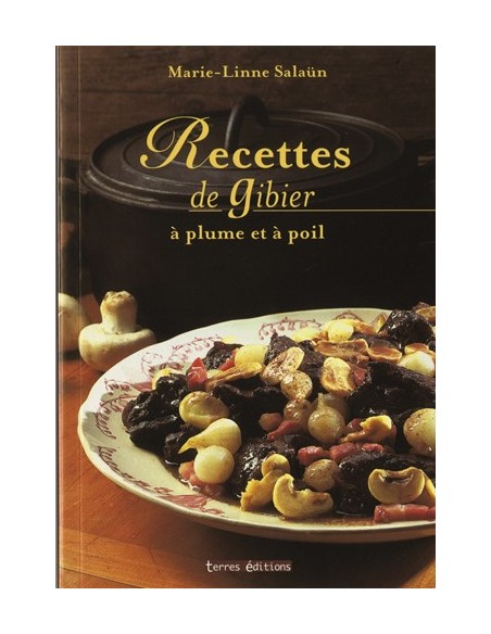 RECETTES DE GIBIER A PLUME ET A POIL