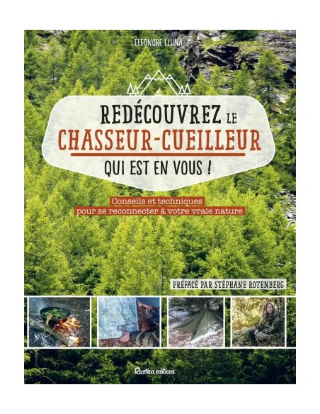REDÉCOUVREZ LE CHASSEUR-CUEILLEUR QUI EST EN VOUS !