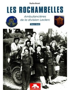 LES ROCHAMBELLES, AMBULANCIÈRES DE LA DIVISION LECLERC