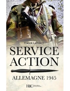 SERVICE ACTION EN ALLEMAGNE 1945 - MISSION CROC ET COMMANDO A220