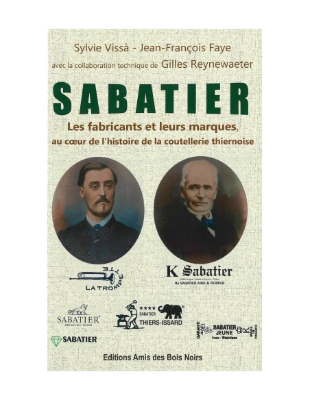 SABATIER, LES FABRICANTS ET LEURS MARQUES AU COEUR DE L'HISTOIRE DE LA COUTELLERIE THIERNOISE