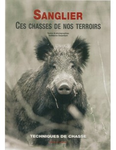SANGLIER CES CHASSES DE NOS TERROIRS