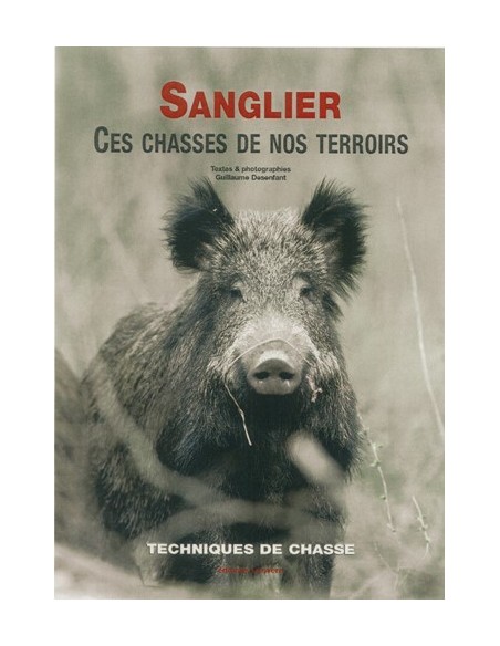 SANGLIER CES CHASSES DE NOS TERROIRS