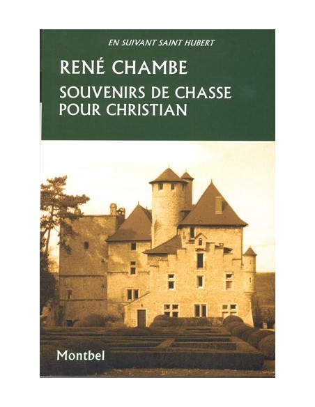 SOUVENIRS DE CHASSE POUR CHRISTIAN