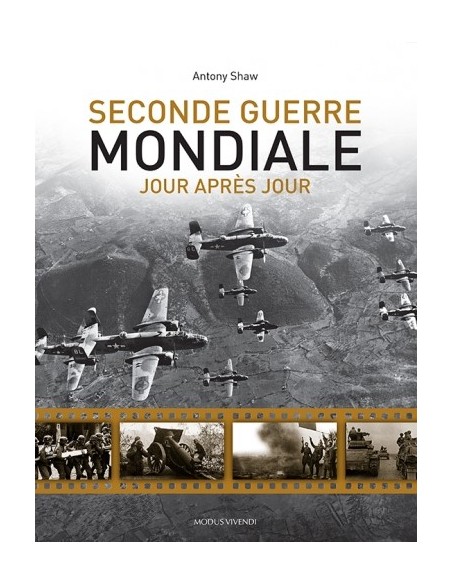 SECONDE GUERRE MONDIALE JOUR APRÈS JOUR