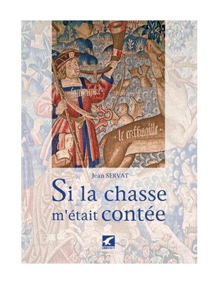 SI LA CHASSE M ÉTAIT CONTÉE