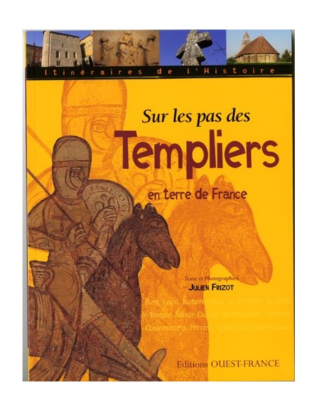 SUR LES PAS DES TEMPLIERS EN TERRE DE FRANCE