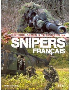 HISTOIRE, ARMES ET TECHNIQUES DES SNIPERS FRANÇAIS