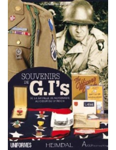 SOUVENIRS DE G.I. S DE LA BATAILLE DE NORMANDIE AU COEUR DU IIIE REICH
