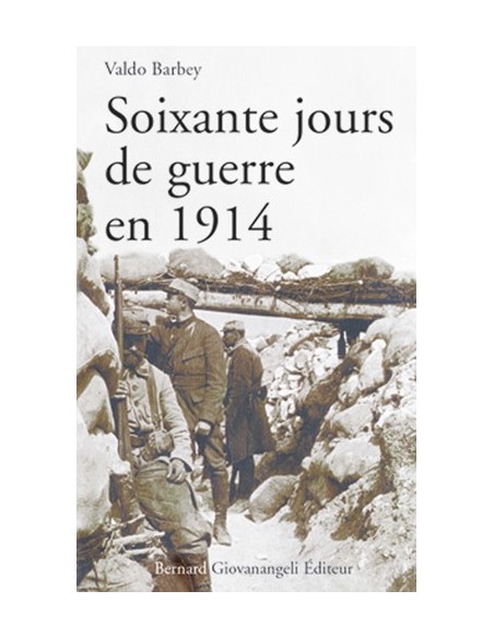 SOIXANTE JOURS DE GUERRE EN 1914