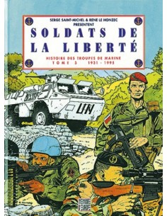 HISTOIRE DES TROUPES DE MARINE (B.D) SOLDATS DE LA LIBERTÉ